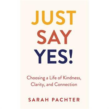 Just Say Yes!