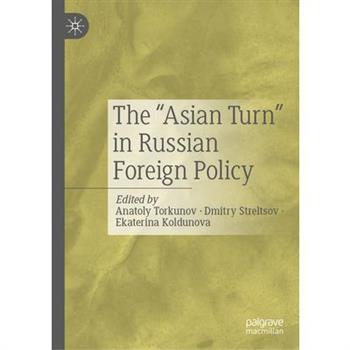 The "Asian Turn" in Russian Foreign Policy