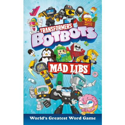 Transformers Botbots Mad Libs