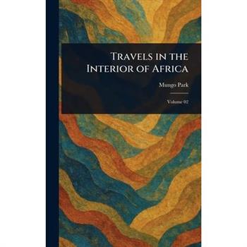 Travels in the Interior of Africa