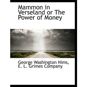Mammon in Verseland or the Power of Money