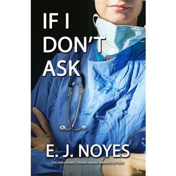 If I Don’t Ask