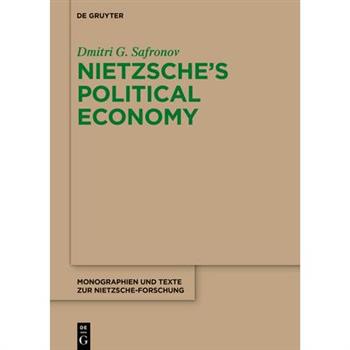 Nietzsche’s Political Economy