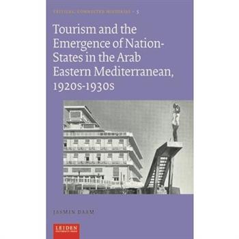 Tourism and the Emergence of Nation-States in the Arab Eastern Mediterranean, 1920s-1930s