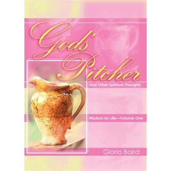God's Pitcher And Other Spiritual Thoughts