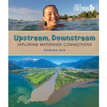 Upstream, Downstream