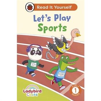 Ladybird Class Let's Play Sports: Read It Yourself - Level 1 Early Reader Ladybird Class Let's Play Sports: Read It Yourself - Level 1 Early Reader