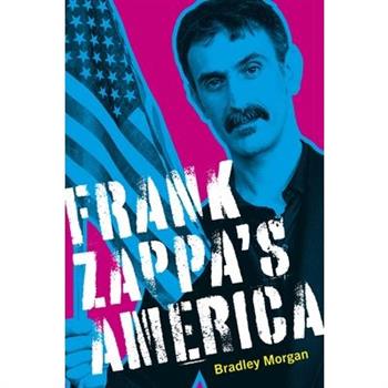 Frank Zappa’s America