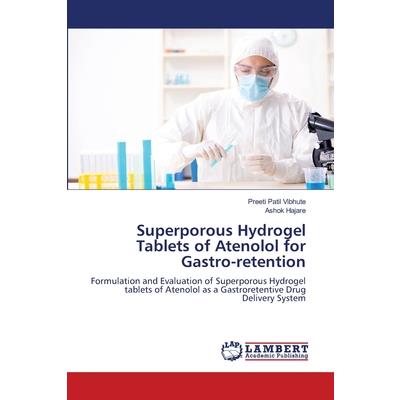 Superporous Hydrogel Tablets of Atenolol for Gastro-retention