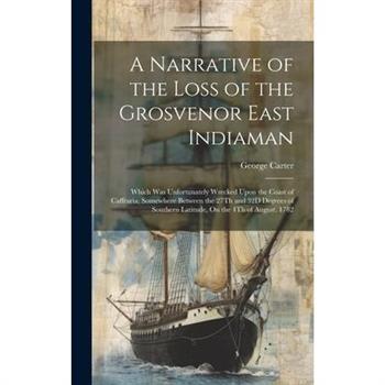 A Narrative of the Loss of the Grosvenor East Indiaman
