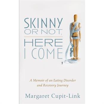 Skinny or Not, Here I Come