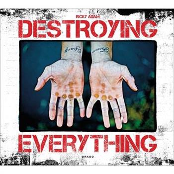 Destroying Everything