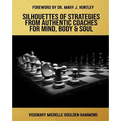 Silhouettes Of Strategies From Authentic Coaches For Mind Body & Soul
