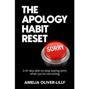 The Apology Habit Reset