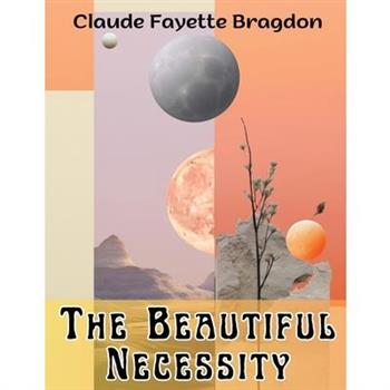 The Beautiful Necessity