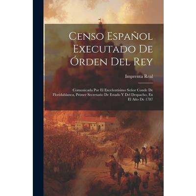 Censo Espa簽ol Executado De ?rden Del Rey