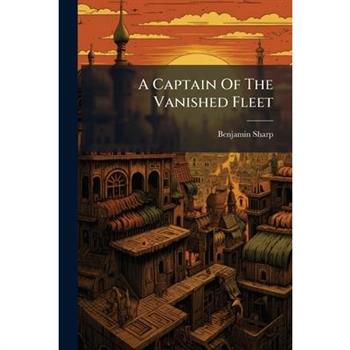 A Captain Of The Vanished Fleet