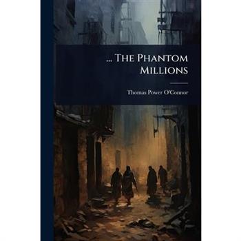 ... The Phantom Millions