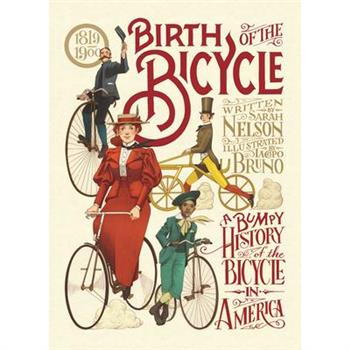 Birth of the Bicycle: A Bumpy History of the Bicycle in America 1819-1900