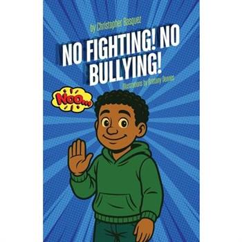 No Fighting! No Bullying!