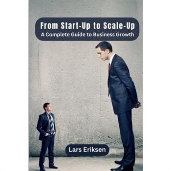 From Start-Up to Scale-Up From Start-Up to Scale-Up