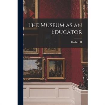 The Museum as an Educator