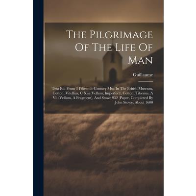 The Pilgrimage Of The Life Of Man