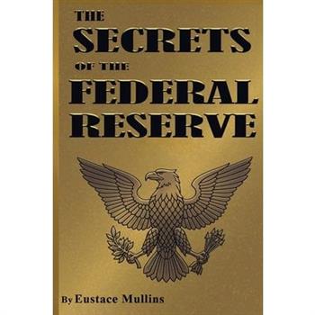 The Secrets of the Federal Reserve