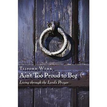 Ain't Too Proud to Beg