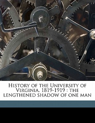 History of the University of Virginia, 1819-1919