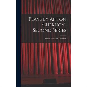 Plays by Anton Chekhov- Second Series