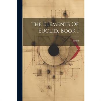 The Elements Of Euclid, Book 1