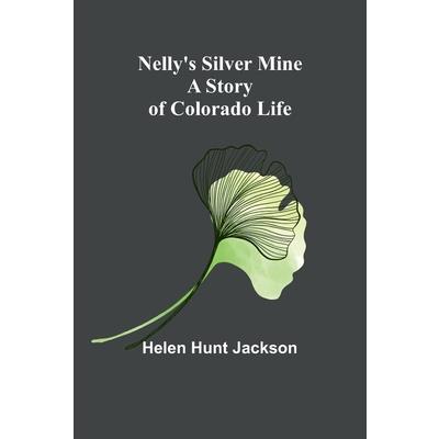 Nelly’s Silver Mine