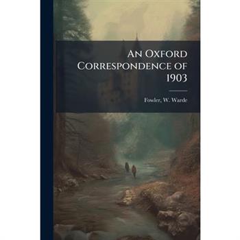 An Oxford Correspondence of 1903