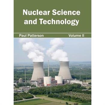 Nuclear Science and Technology: Volume II