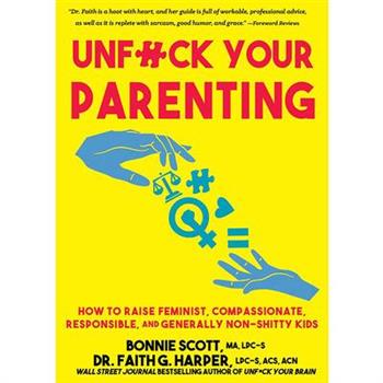 Unfuck Your Parenting