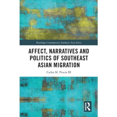 Affect, Narratives and Politics of Southeast Asian Migration