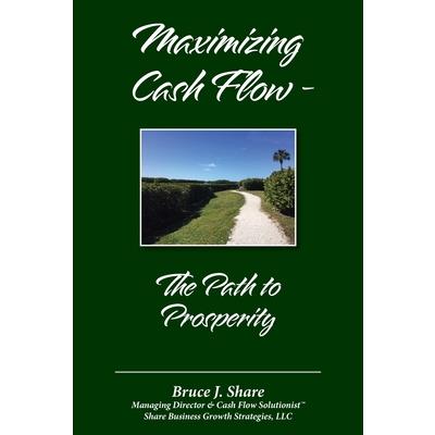 Maximizing Cash Flow - The Path to Prosperity