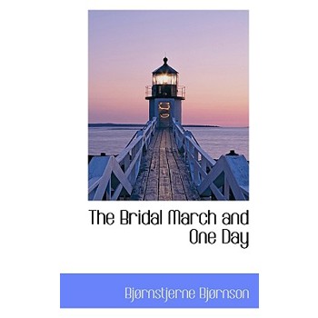 The Bridal March and One Day