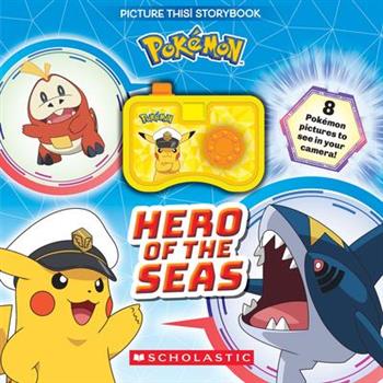 Pokemon: Hero of the Seas (a Picture This! Storybook)