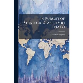 In Pursuit of Strategic Stability in NATO