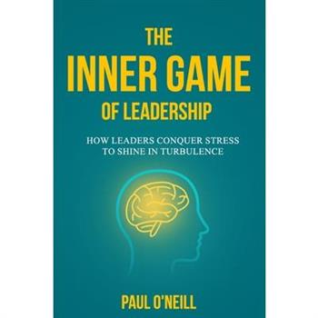 The Inner Game of Leadership
