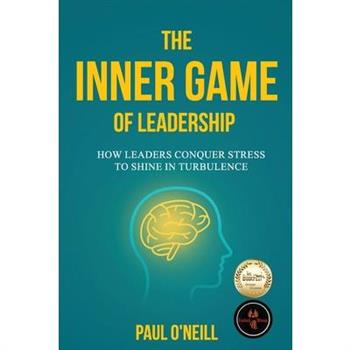 The Inner Game of Leadership