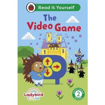 Ladybird Class the Video Game: Read It Yourself - Level 2 Developing Reader