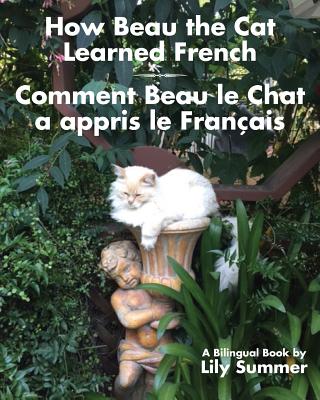 How Beau the Cat Learned French / Comment Beau le Chat a appris le Fran癟ais