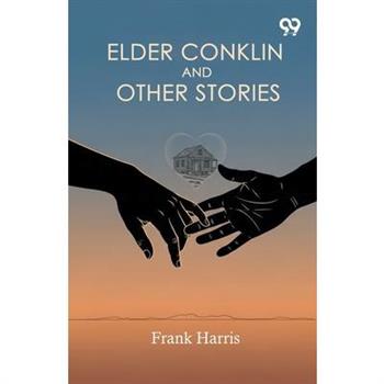 Elder Conklin And Other Stories