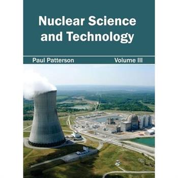 Nuclear Science and Technology: Volume III