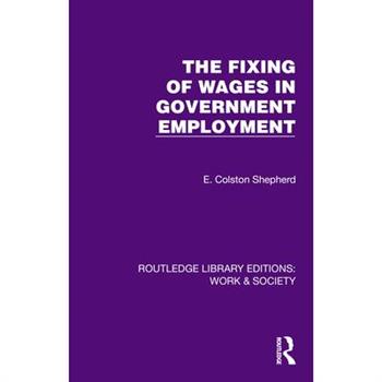 The Fixing of Wages in Government Employment