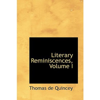 Literary Reminiscences, Volume I