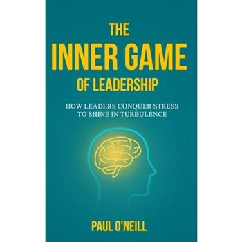The Inner Game of Leadership